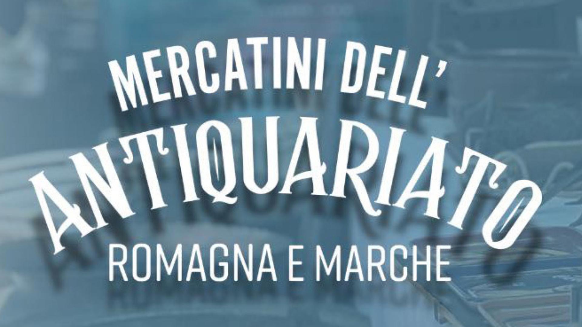 mercatini antiquariato romagna marche